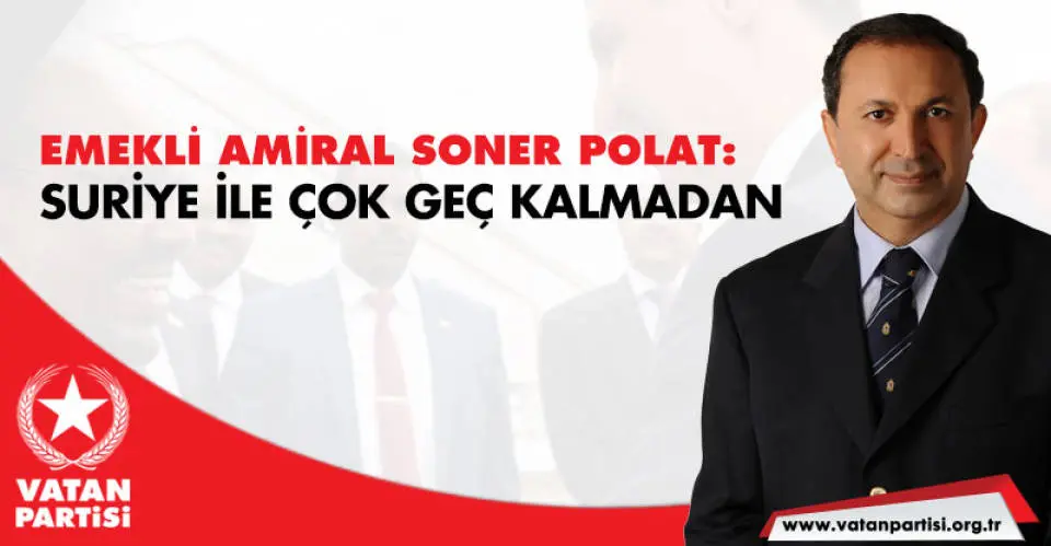 Soner Polat: Suriye ile çok geç kalmadan! 1 1762510657_1762510657_11_icerik.jpg