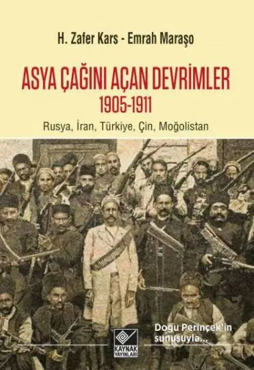 Doğu Perinçek: Kurulan dünyanın kitabı: Asya Çağını Açan Devrimler 1905-1911